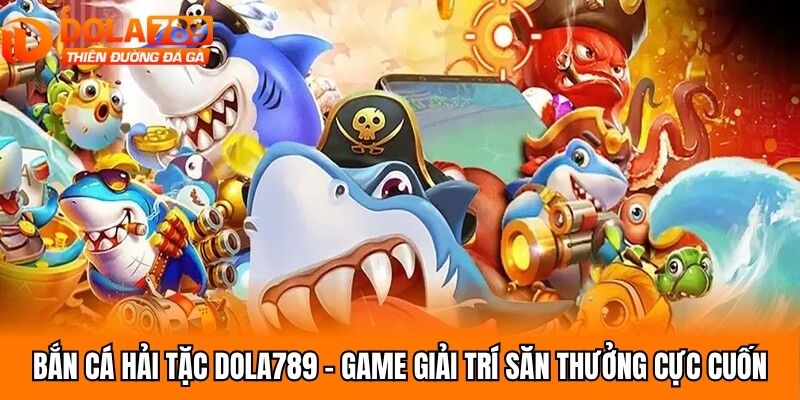 Bắn Cá Hải Tặc